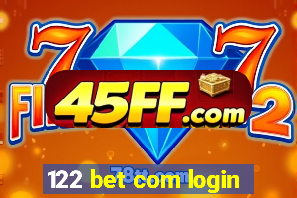 122 bet com login